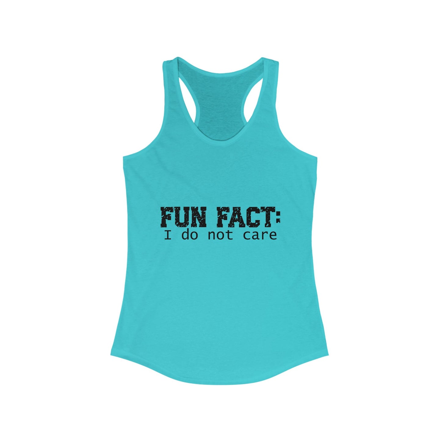 Female Tank Top - Funny - 'Fun Fact: I Do Not Care' Razor Back - Black Writing