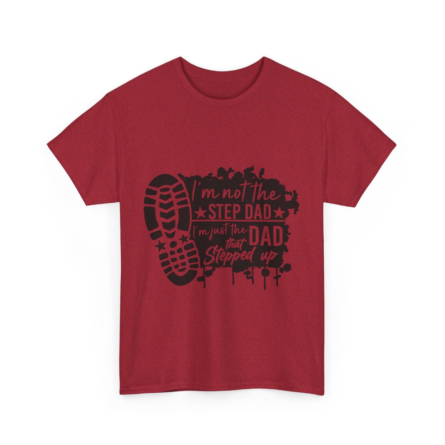 T-Shirt - Dad - Just the dad that stepped up (1) - Black Writing