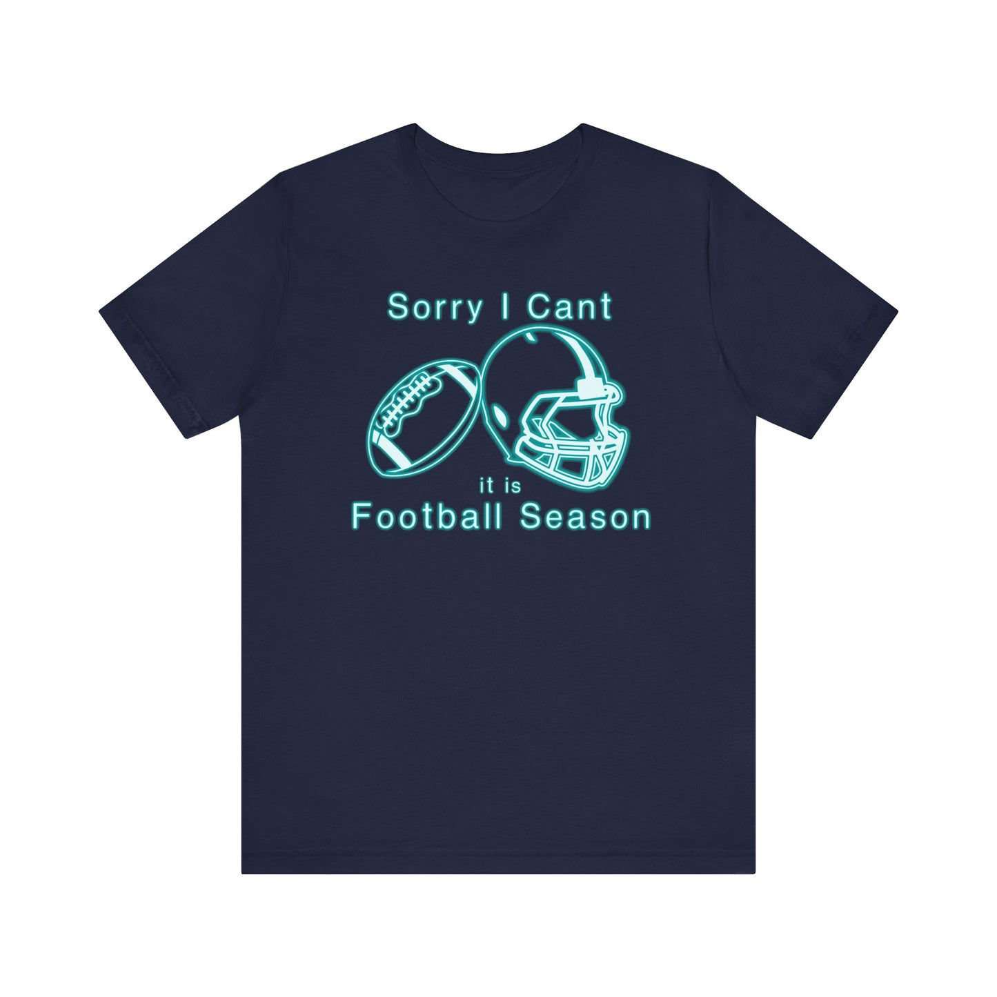 T-shirt - Football - Sorry I Cant (01b)