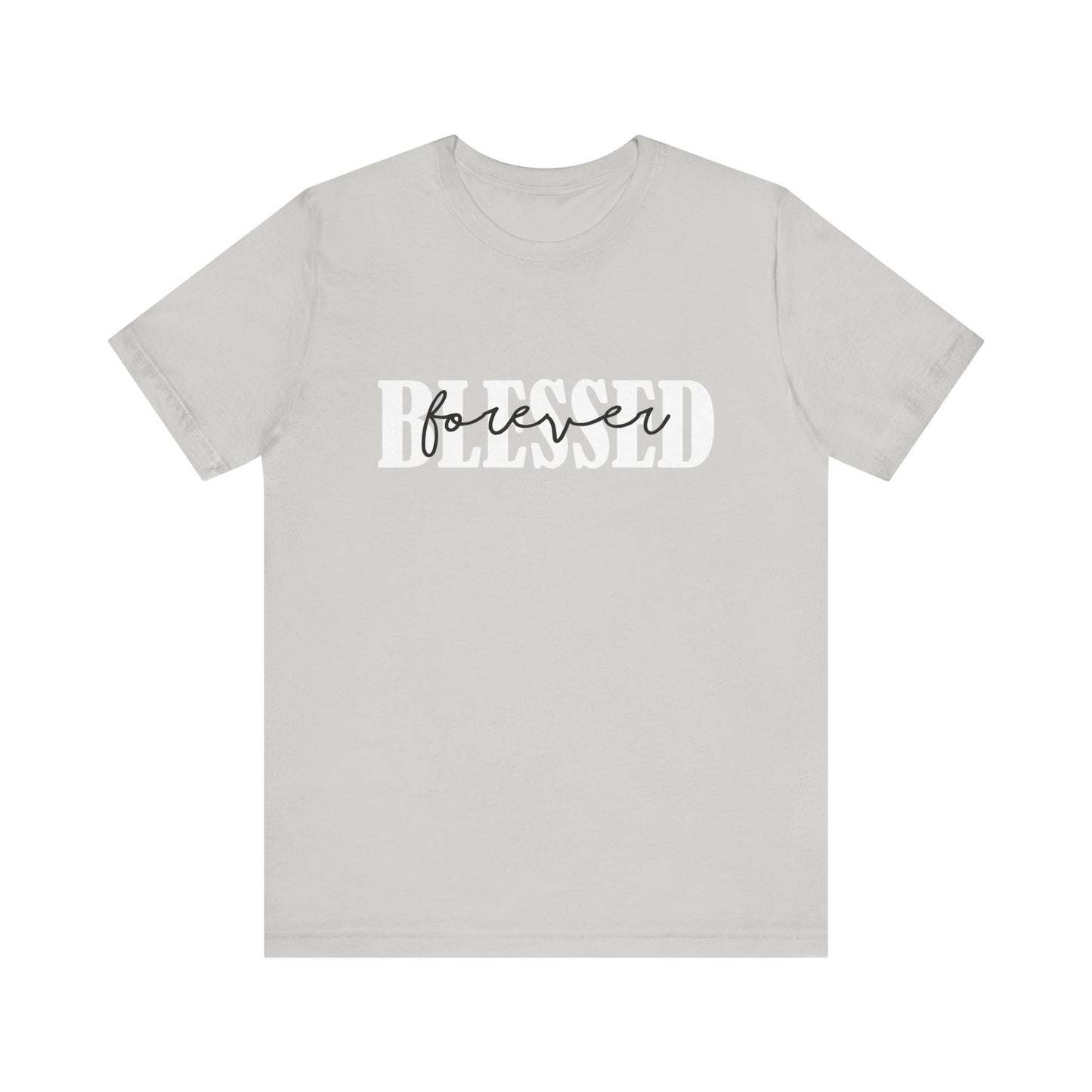 T-shirt - Faith - Blessed Forever (1b)