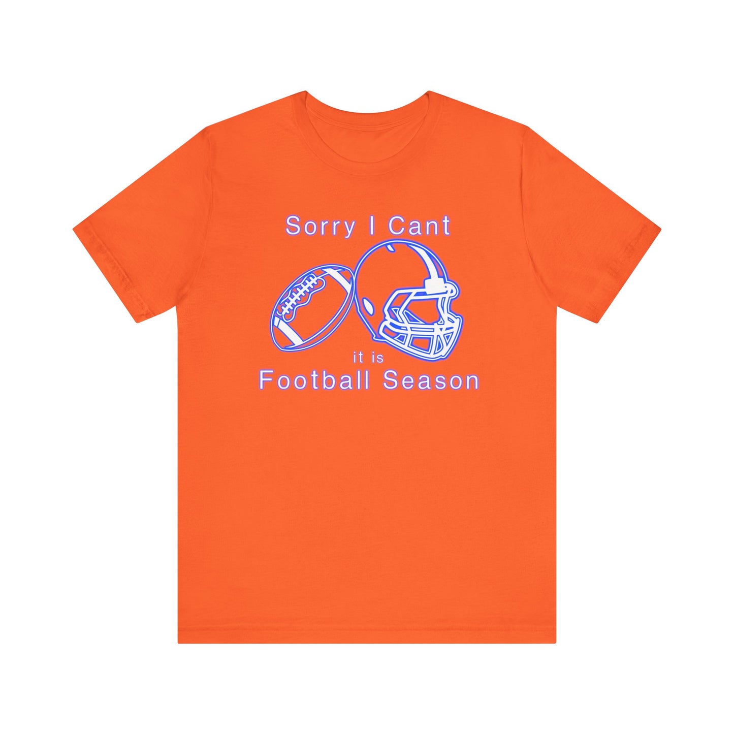 T-shirt - Football - Sorry I Cant (01i)