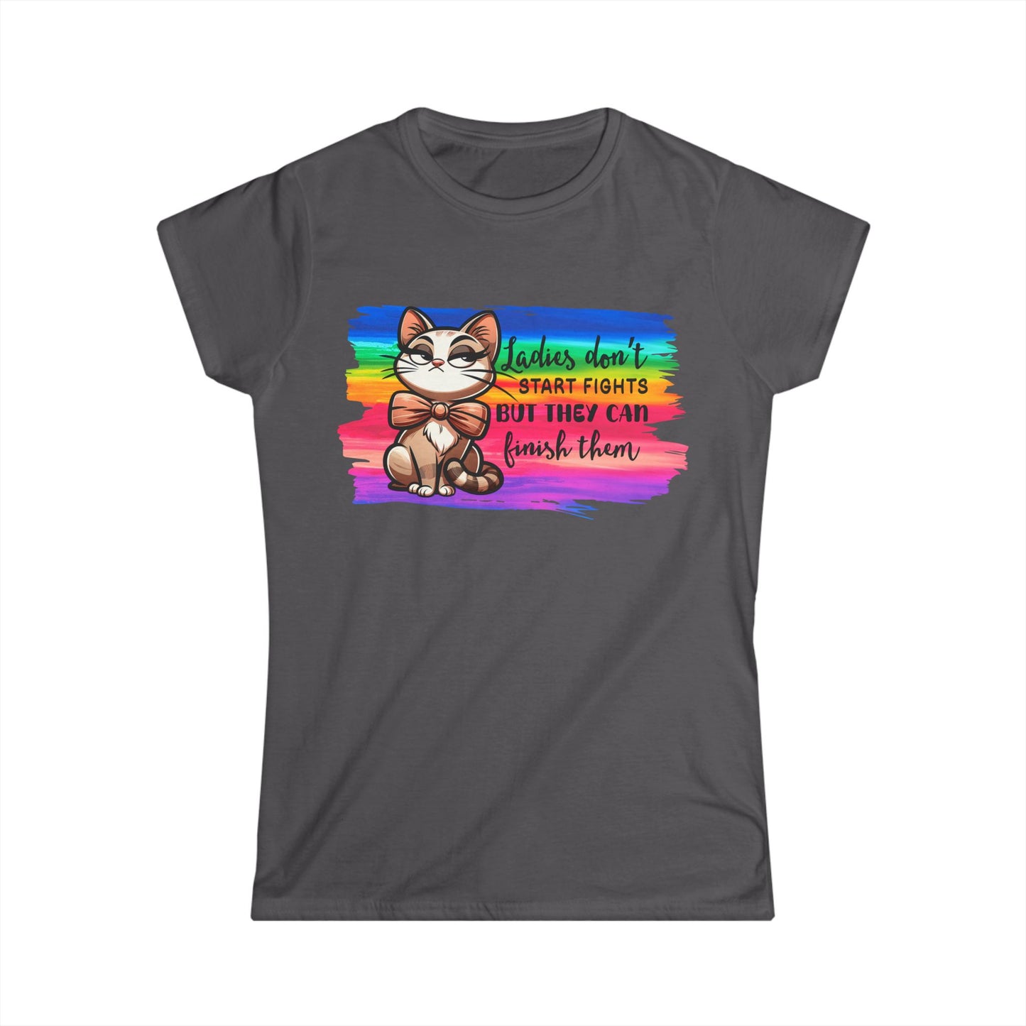 Female T-Shirt - Sassy Funny - Lady's don't start fights (01)