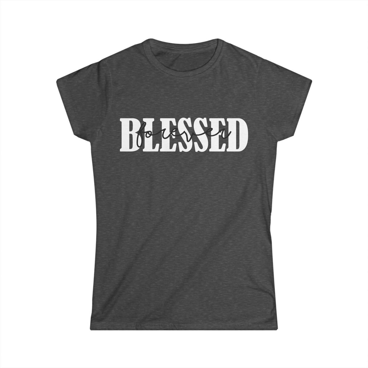 Female T-Shirt - Faith - Blessed Forever (1b)