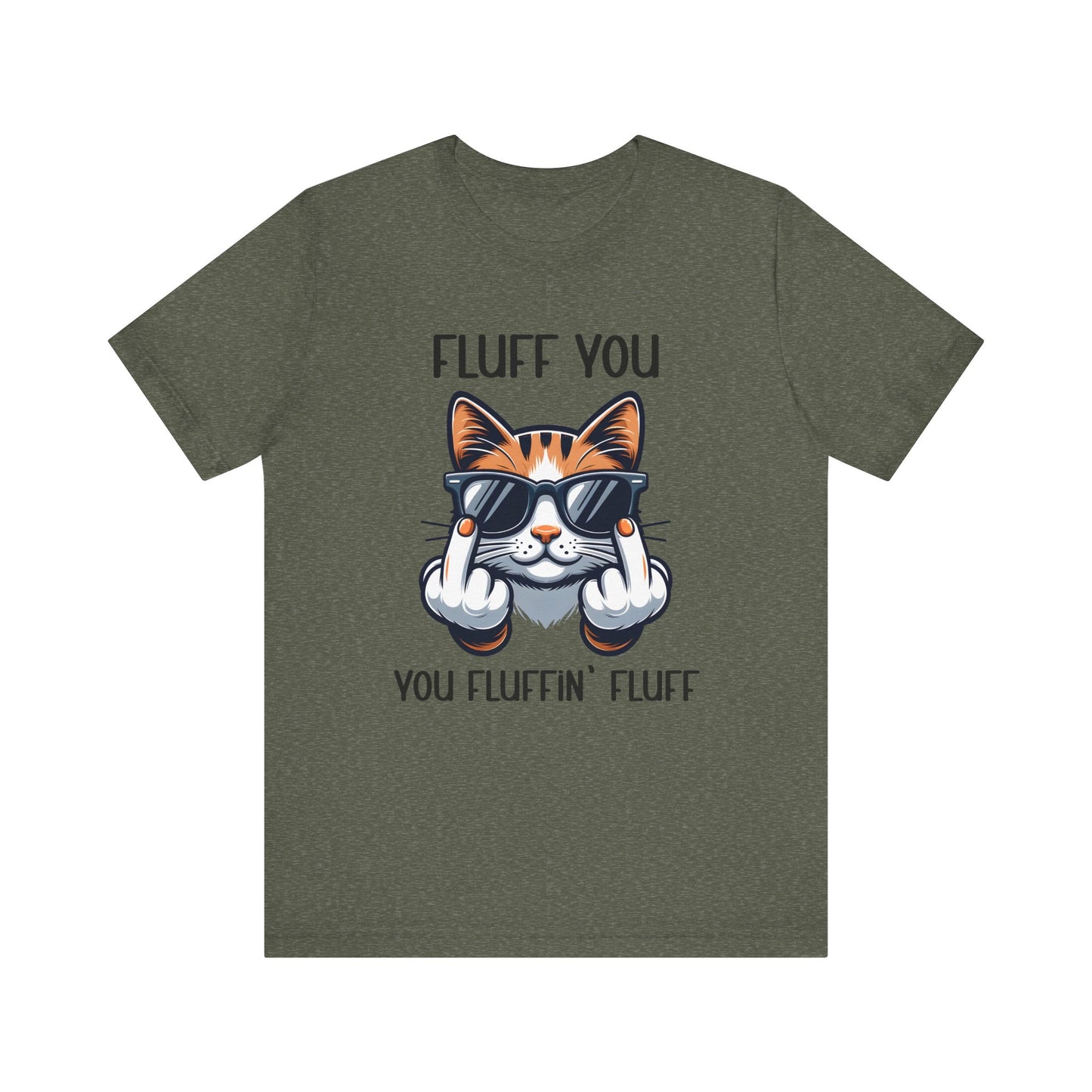 T-Shirt - Sarcastic Funny - Fluff You (1)