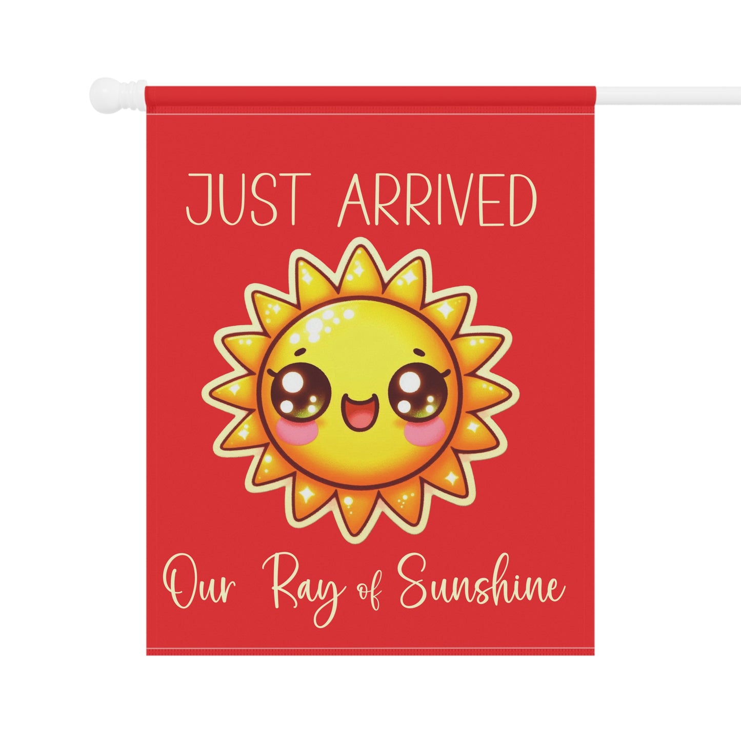 Garden Flag - Baby - Just Arrived...Our Ray of Sunshine (01a)