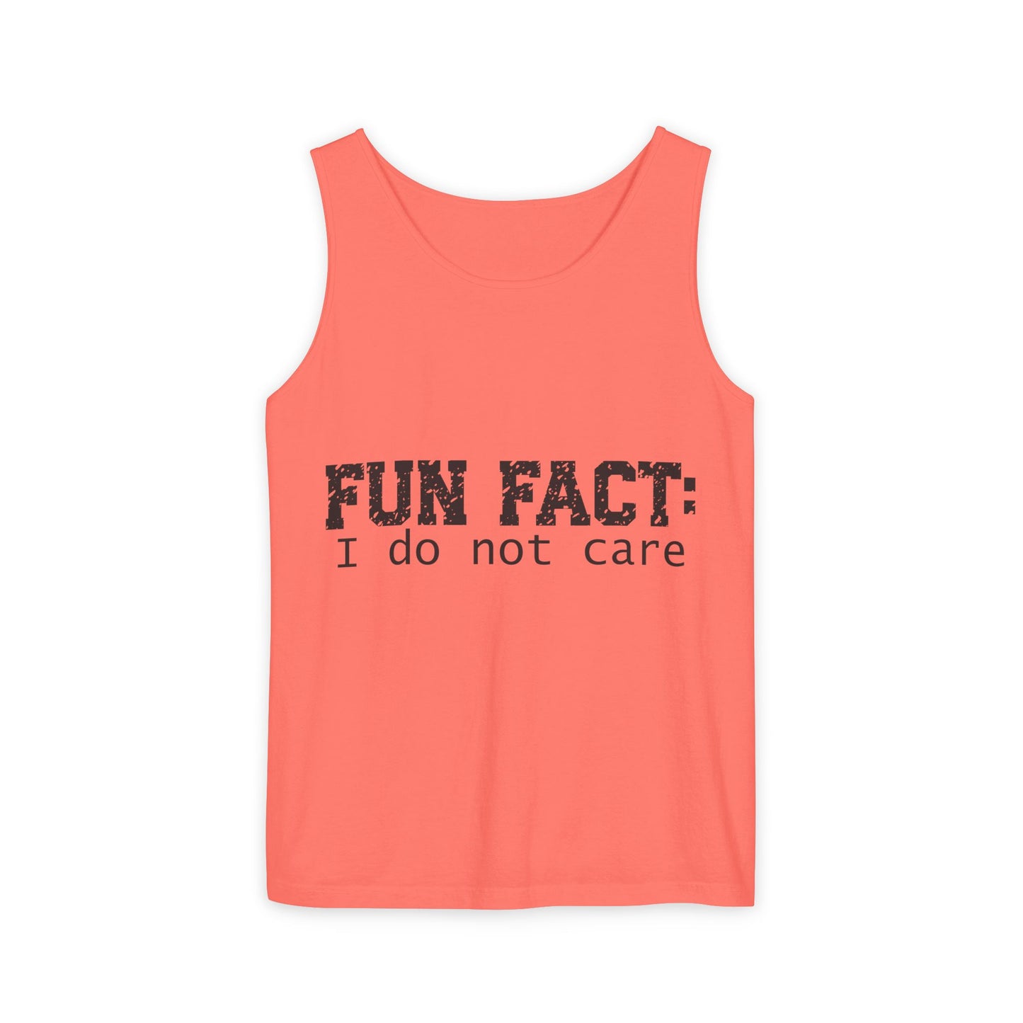 Unisex Tank Top - Funny - Fun Fact: I Do Not Care - Black Writing