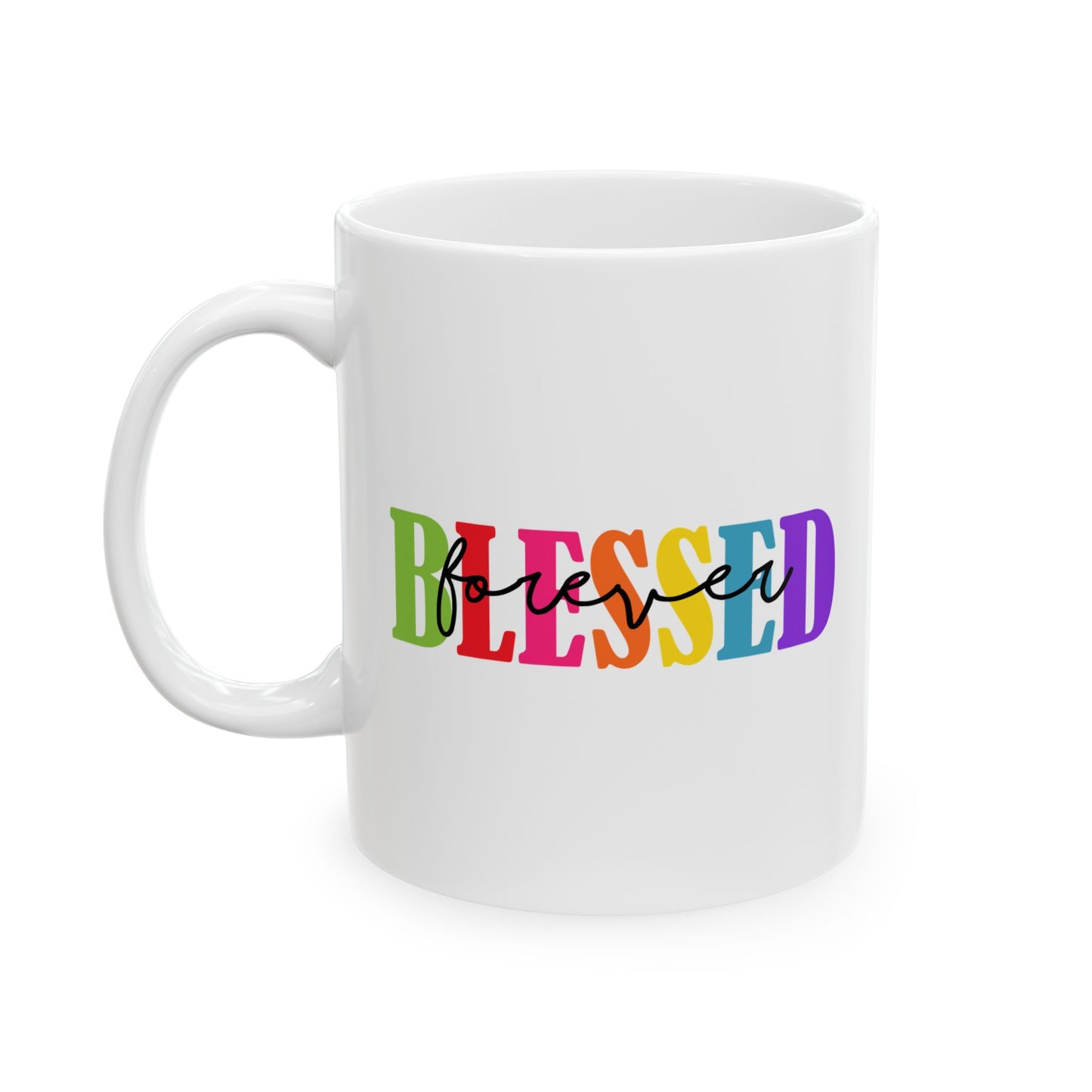 Ceramic Mug - Faith - Blessed Forever (1)