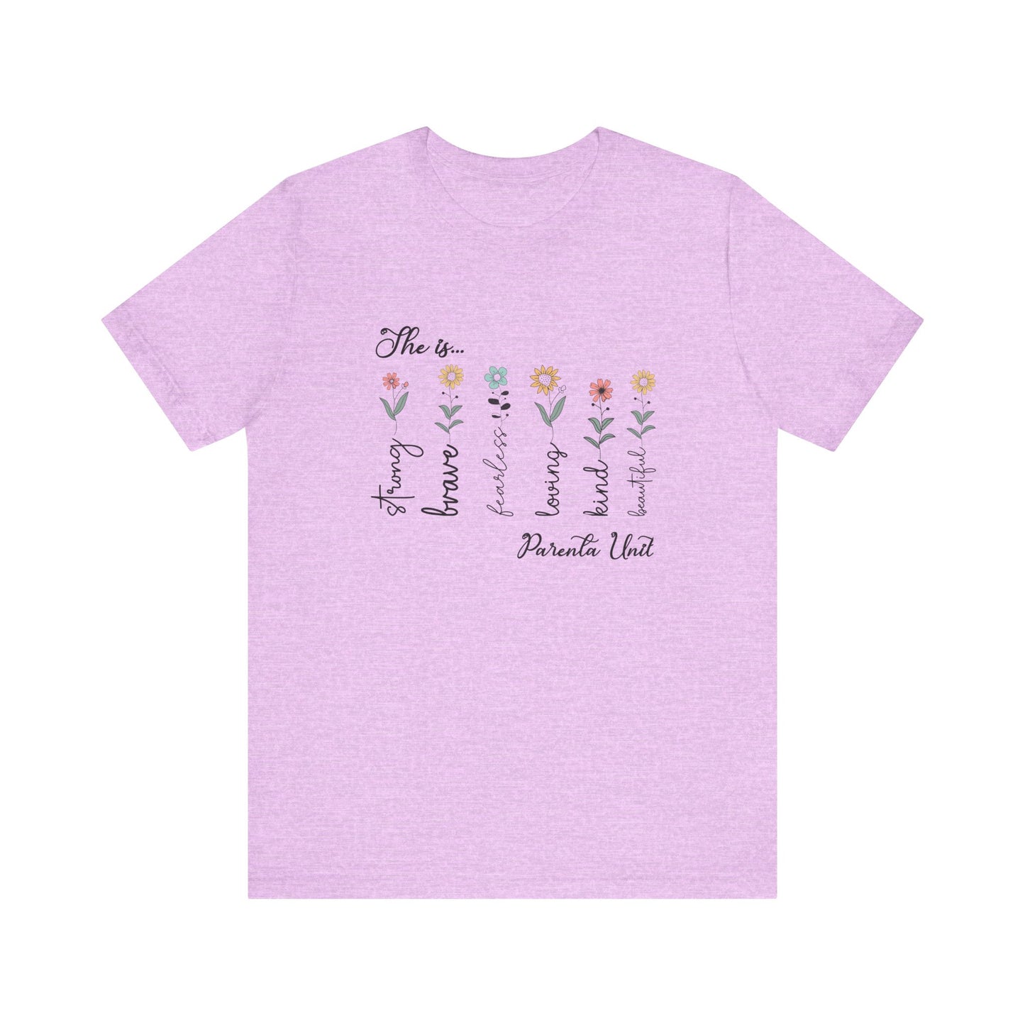 T-Shirt - Family / Parental Unit - Strong, Brave, Beautiful Floral Design (1)