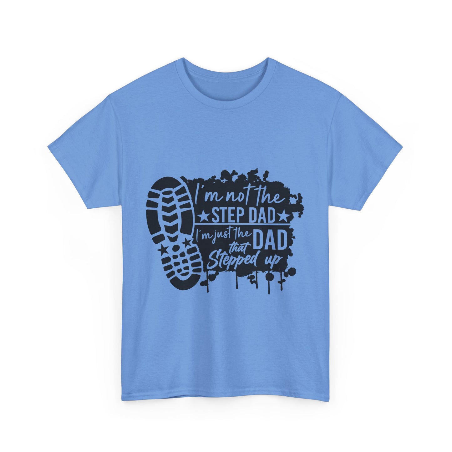 T-Shirt - Dad - Just the dad that stepped up (1) - Black Writing