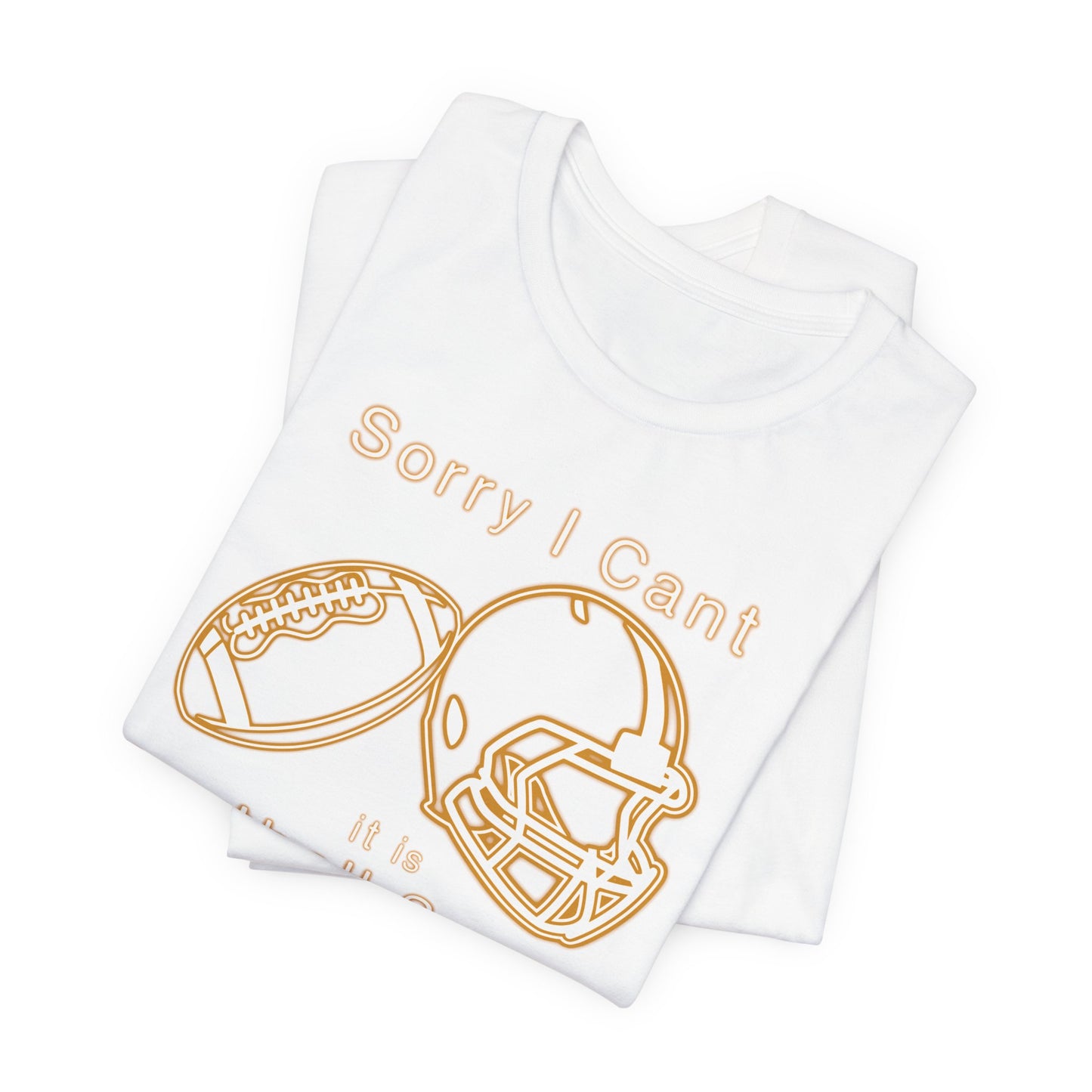 T-shirt - Football - Sorry I Cant (01g)