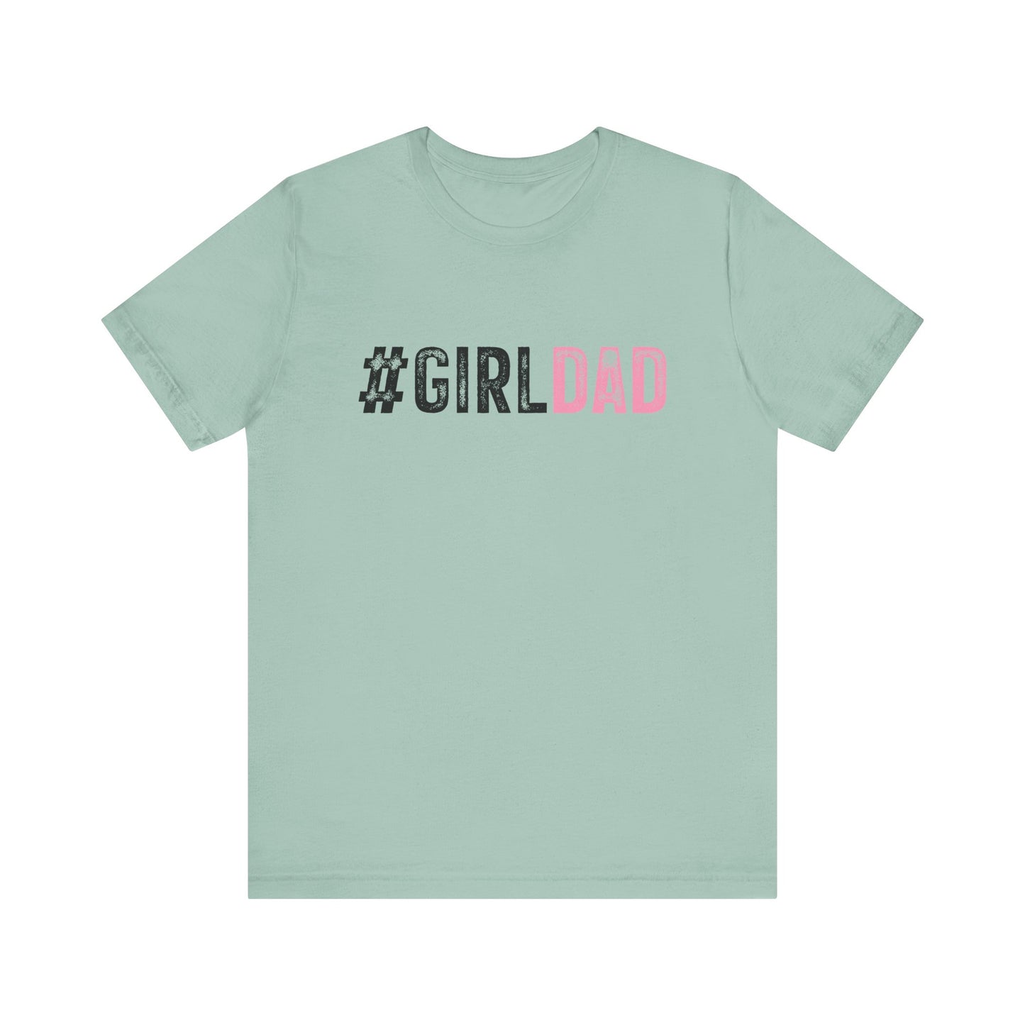 T-Shirt - Dad - #girldad (1)