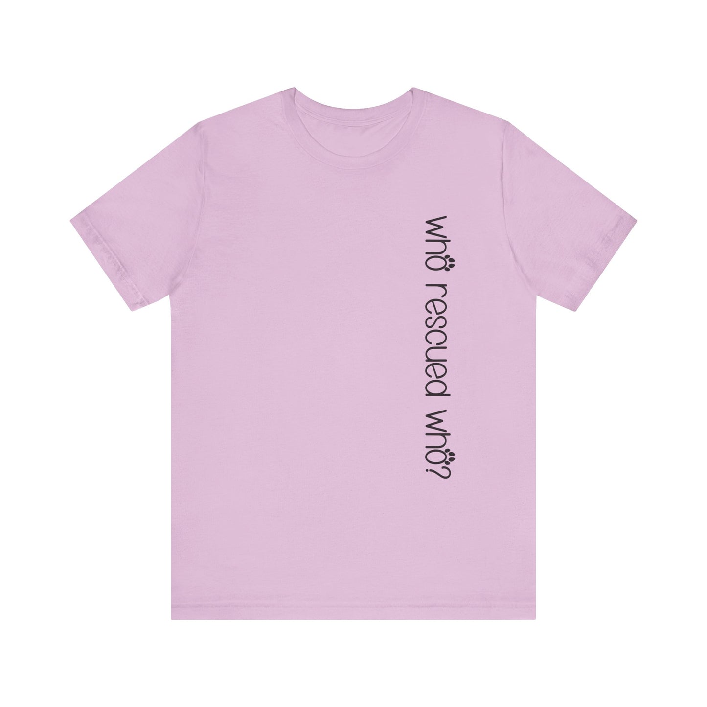 T-Shirt - Animal Lovers - Who Rescued Who? (1b)