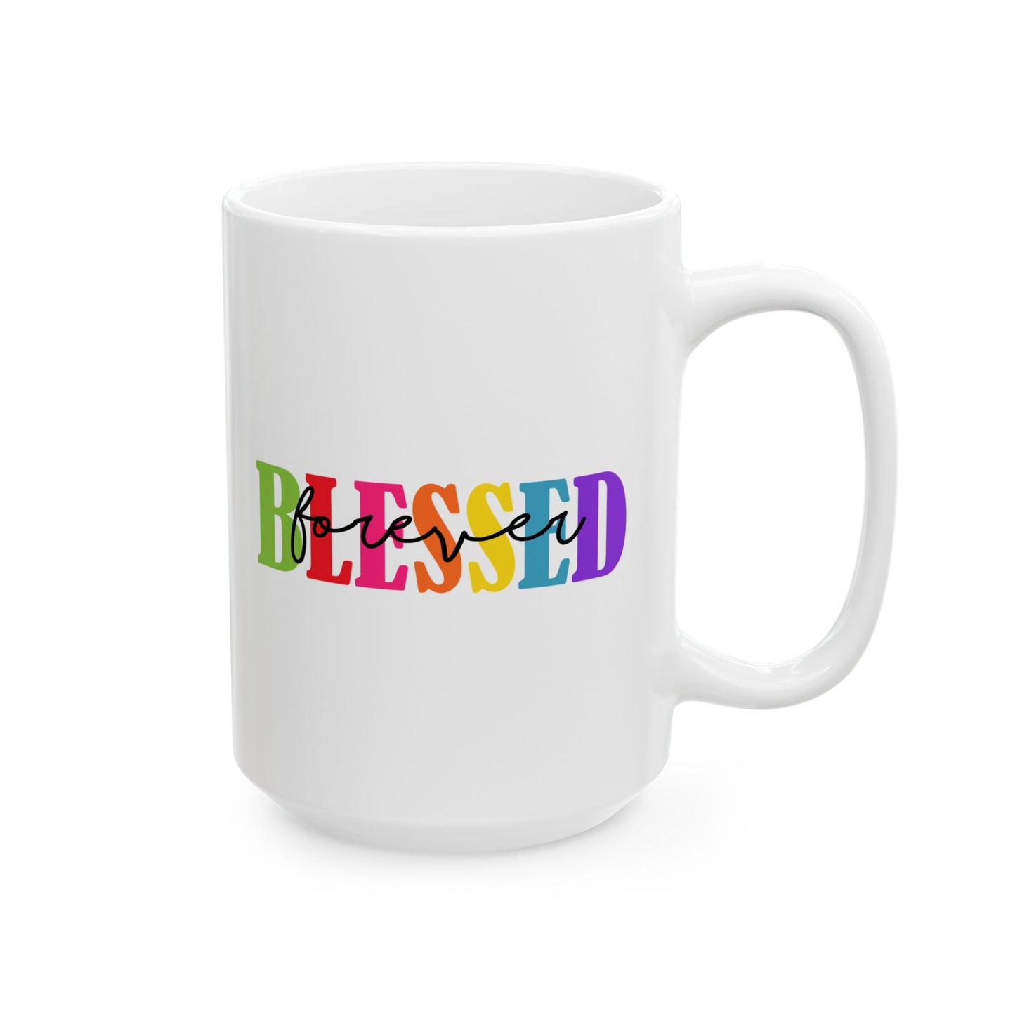 Ceramic Mug - Faith - Blessed Forever (1)