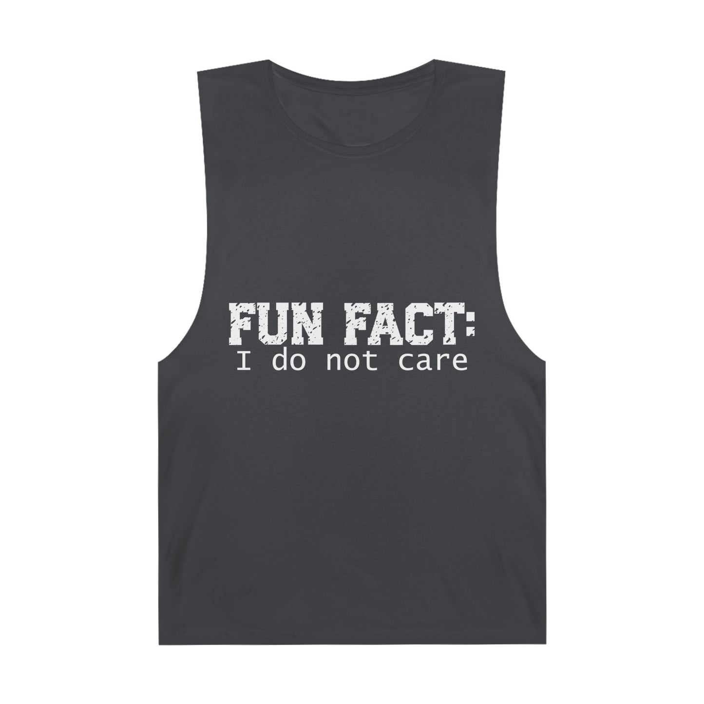 Sleeveless - Funny - Fun Fact: I Do Not Care