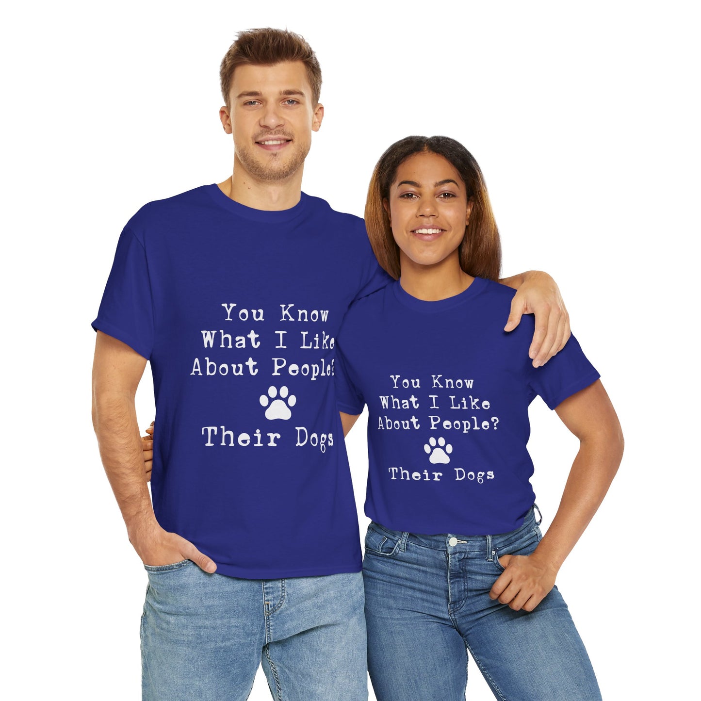 T-Shirt - Dog - Know what I like about people? Their dogs 01