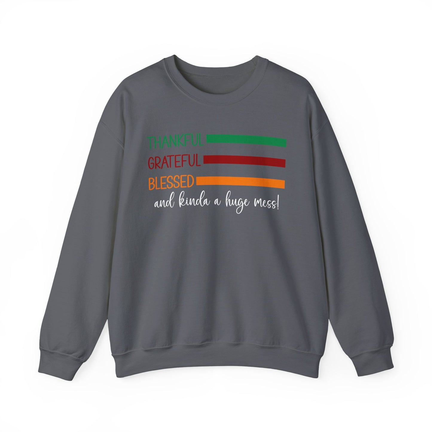 Sweatshirt - Christian - Thankful Grateful Blessed & a Mess (1a)