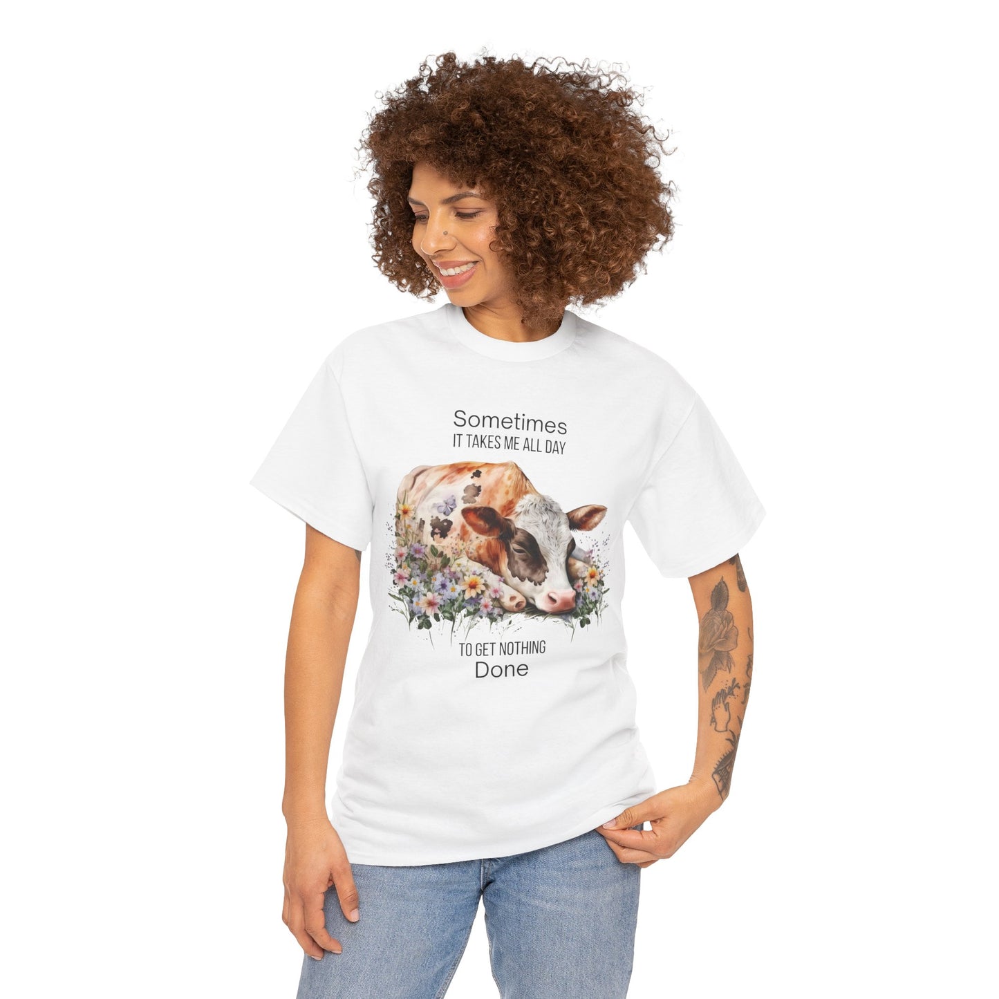 T-Shirt - Cow - "Sometimes It Takes Me All Day to Get Nothing Done" (01)