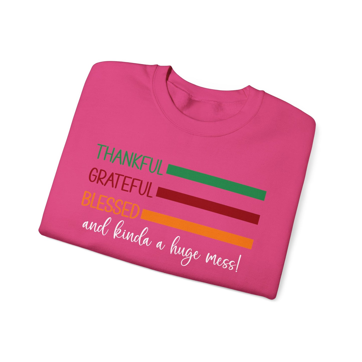 Sweatshirt - Christian - Thankful Grateful Blessed & a Mess (1a)