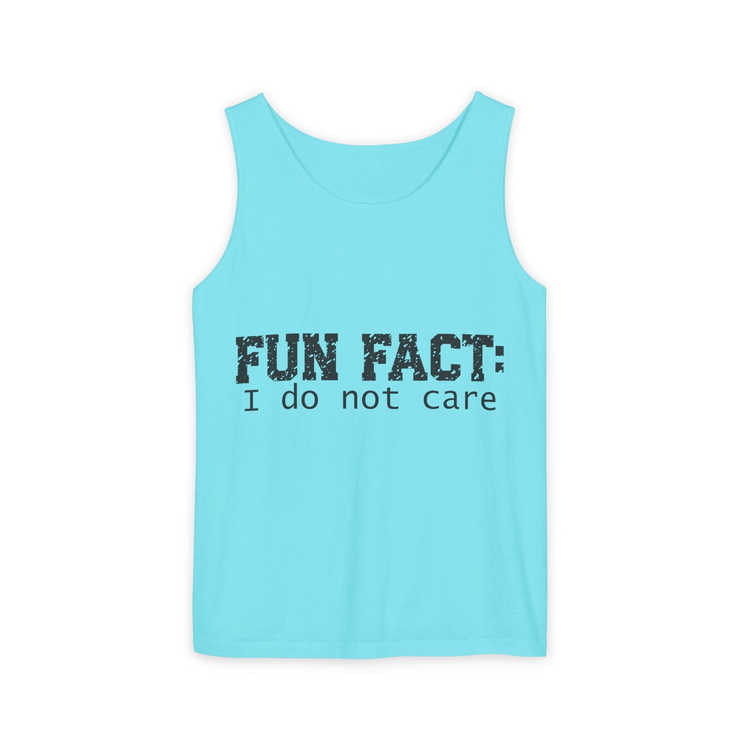 Unisex Tank Top - Funny - Fun Fact: I Do Not Care - Black Writing