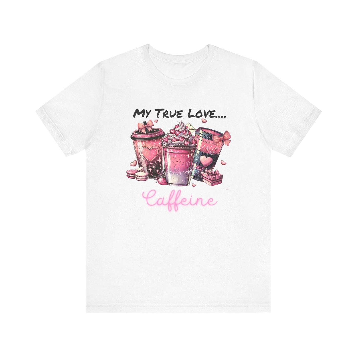 T-Shirt - Valentine - My True Love...Caffeine (1)