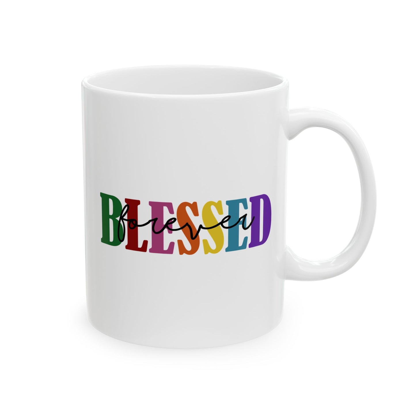 Ceramic Mug - Faith - Blessed Forever (1c)