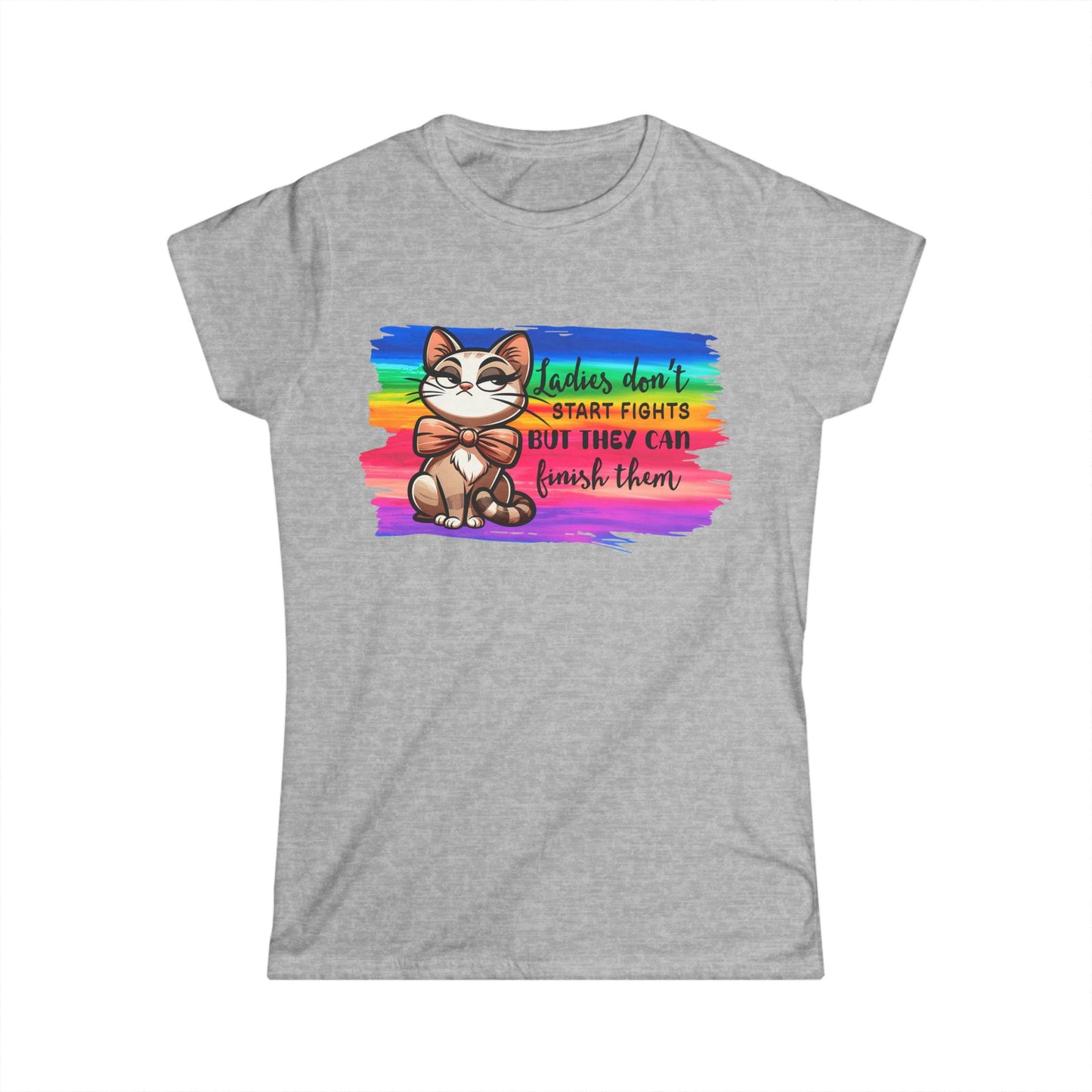 Female T-Shirt - Sassy Funny - Lady's don't start fights (01)