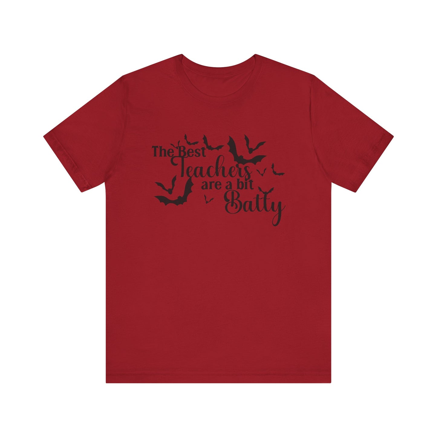 T-Shirt - Teacher / Halloween - The Best Teachers are a Little Batty (01a)