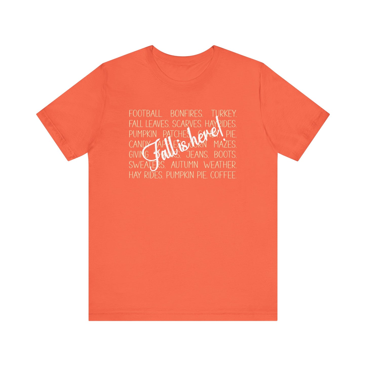 T-shirt - Autumn - Fall is Here! (1a)