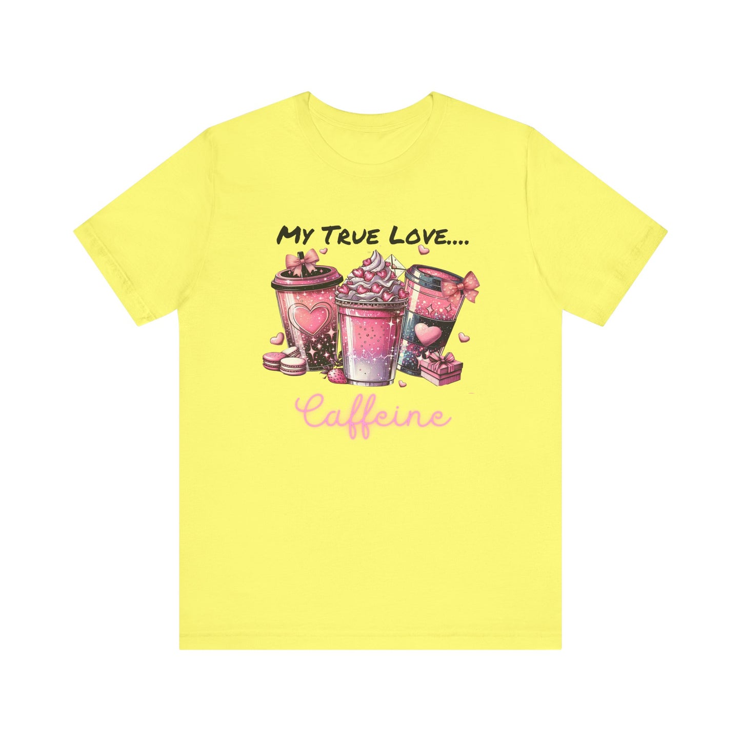 T-Shirt - Valentine - My True Love...Caffeine (1)
