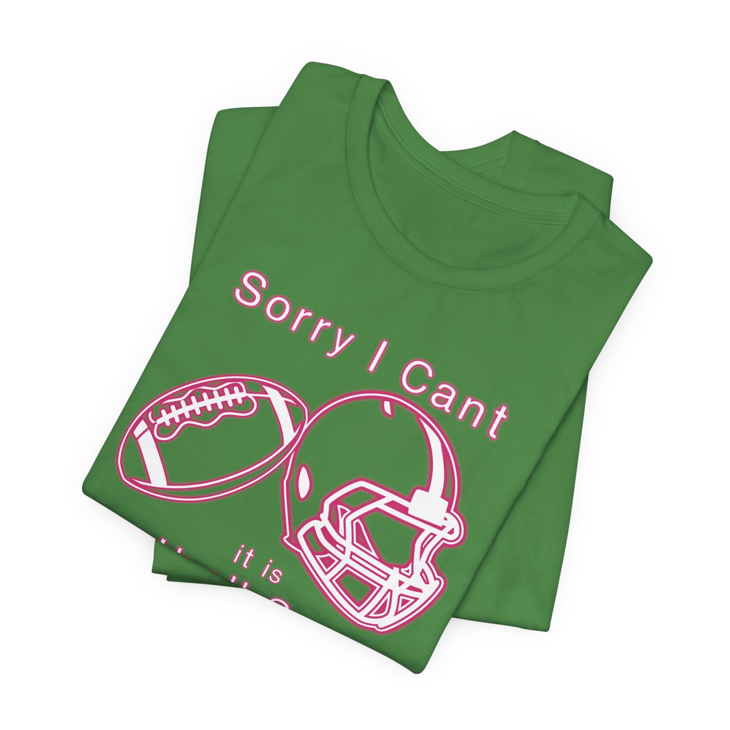 T-shirt - Football - Sorry I Cant (01a)