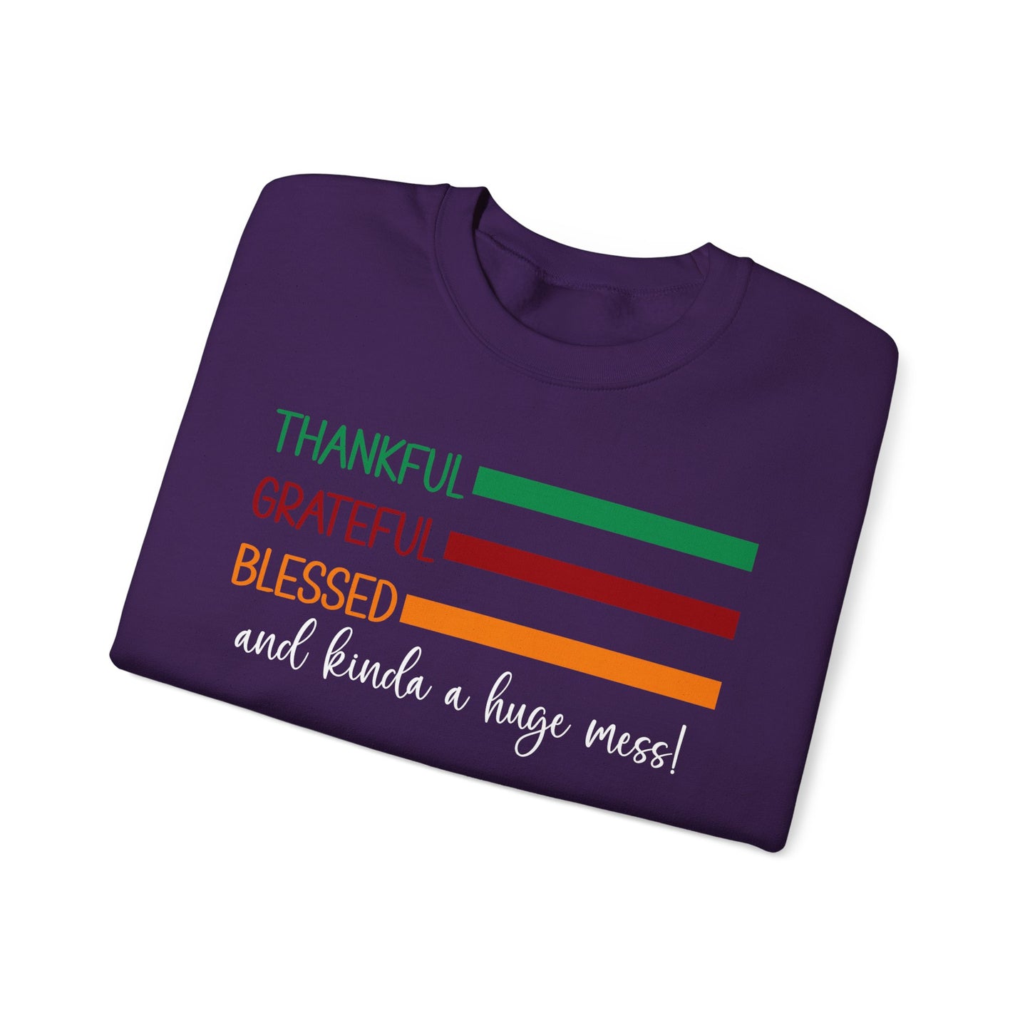 Sweatshirt - Christian - Thankful Grateful Blessed & a Mess (1a)