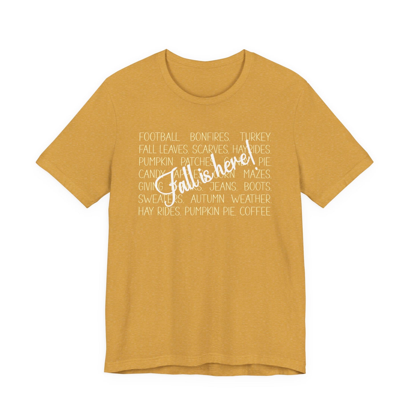 T-shirt - Autumn - Fall is Here! (1a)