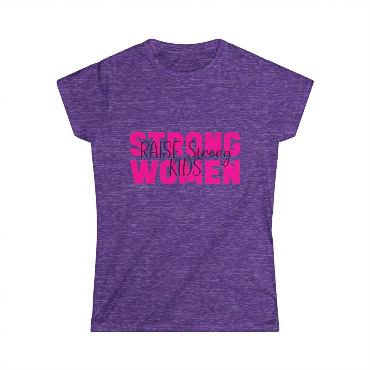 T-Shirt - Mom - Strong Women Raise Strong Kids (1)