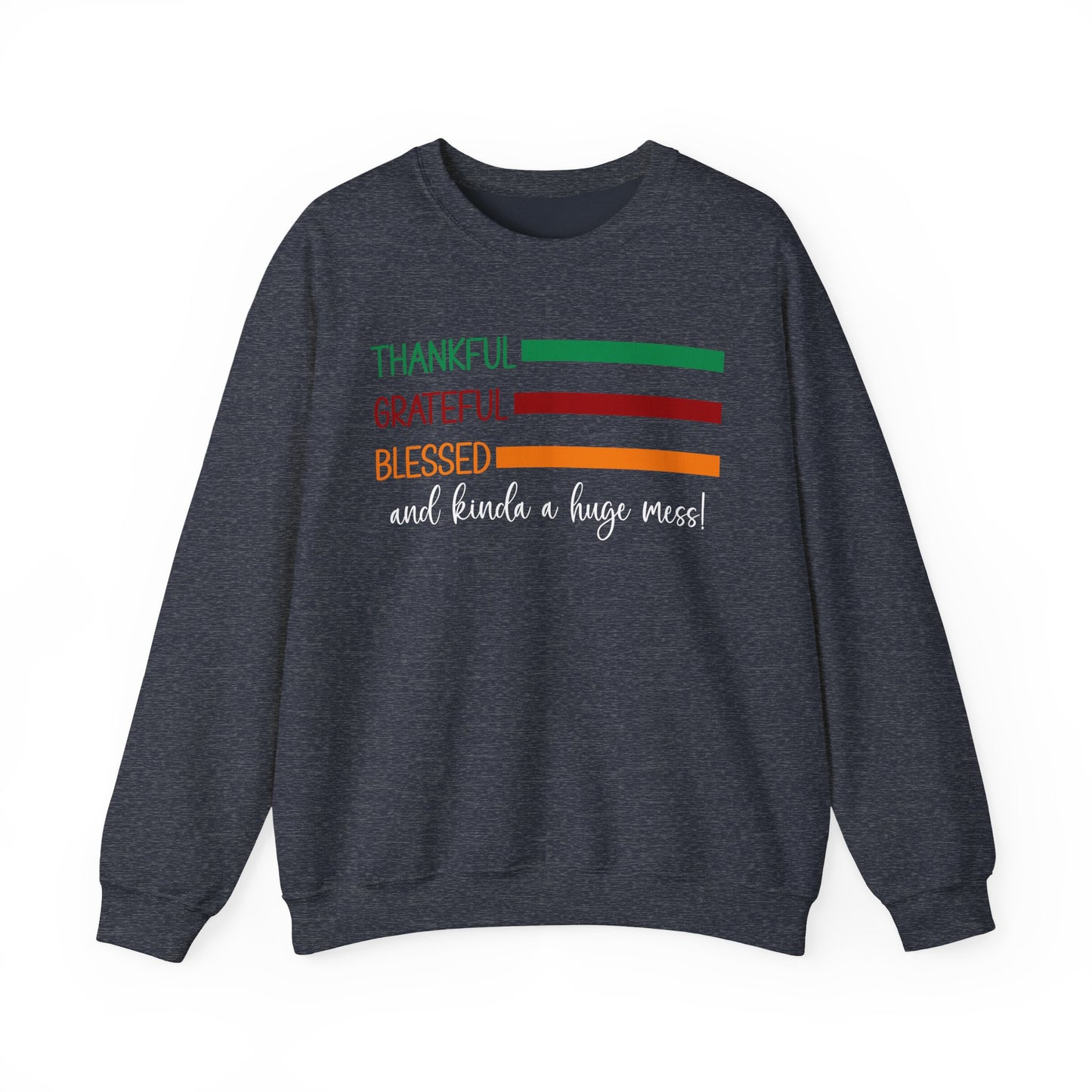Sweatshirt - Christian - Thankful Grateful Blessed & a Mess (1a)