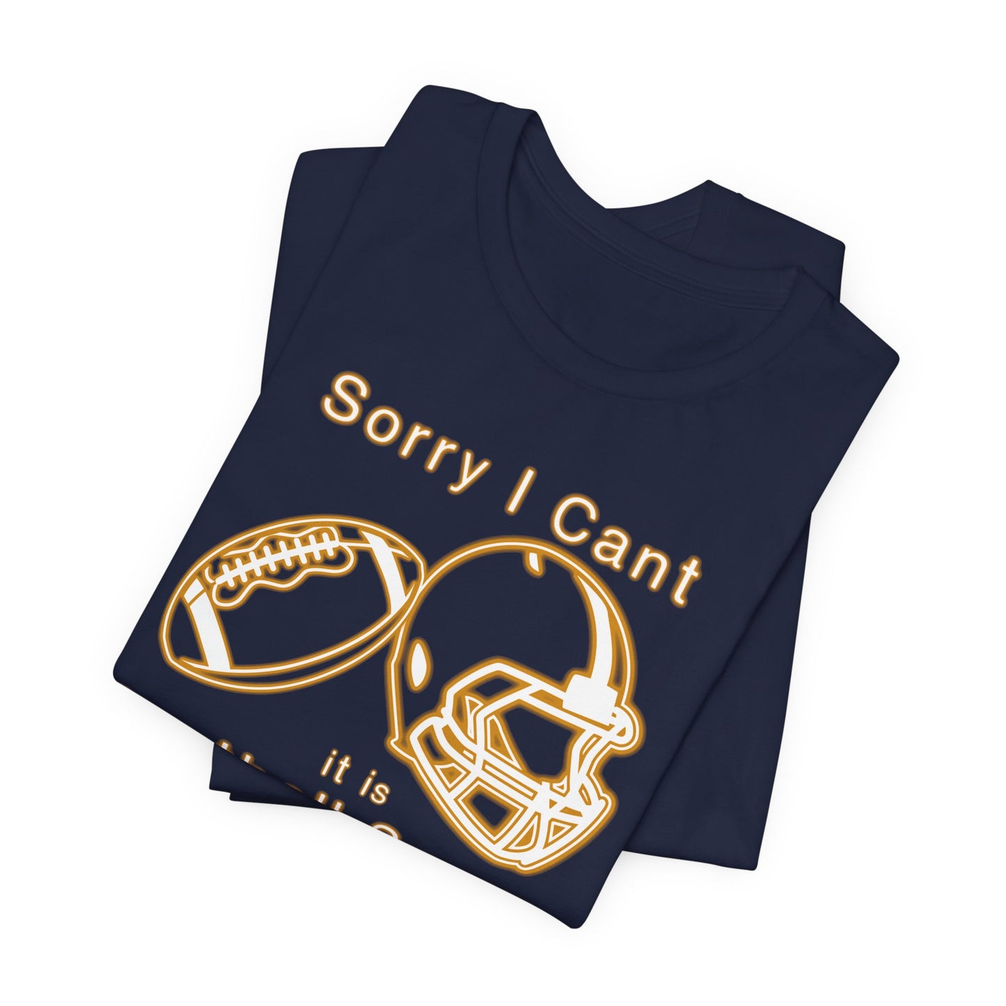 T-shirt - Football - Sorry I Cant (01g)