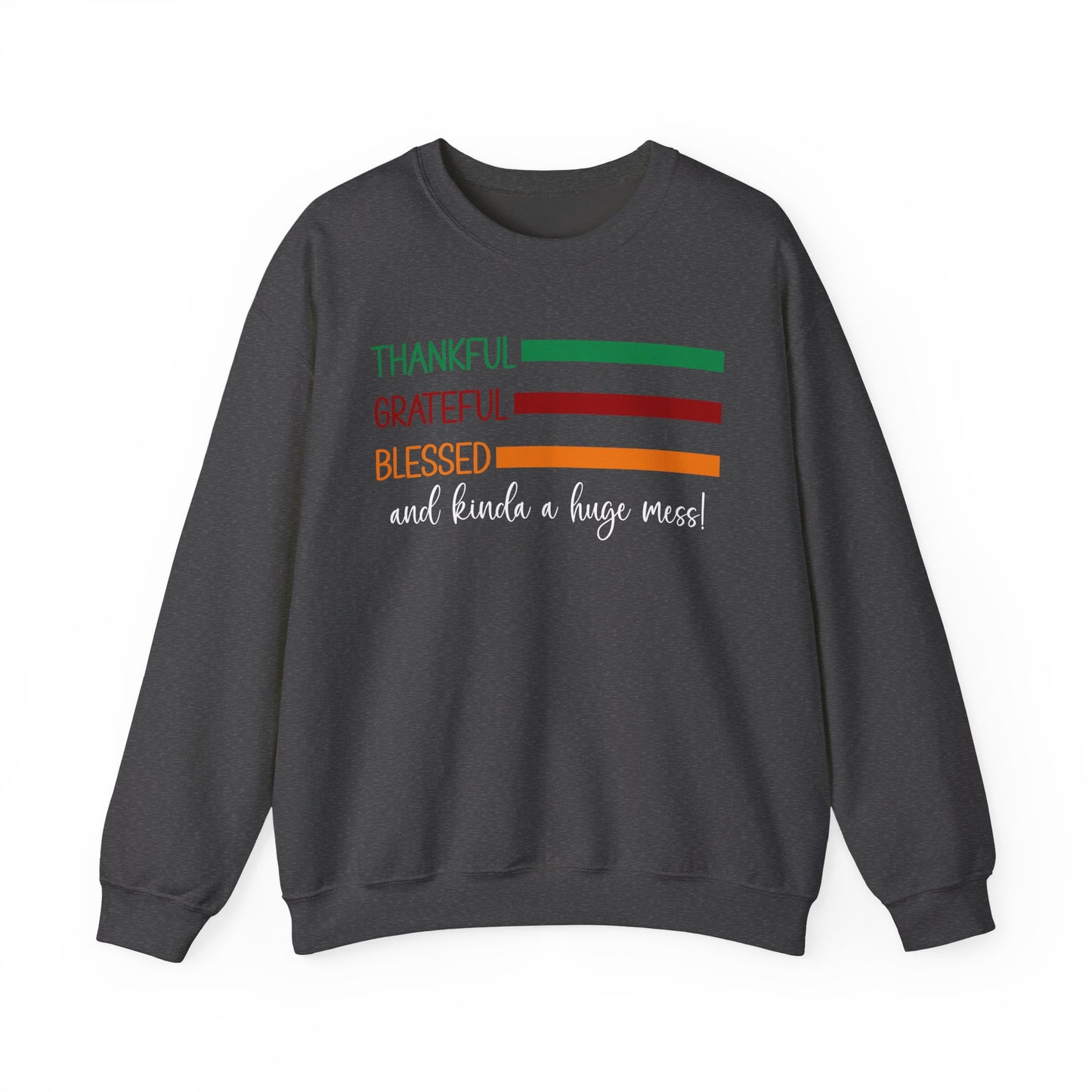 Sweatshirt - Christian - Thankful Grateful Blessed & a Mess (1a)