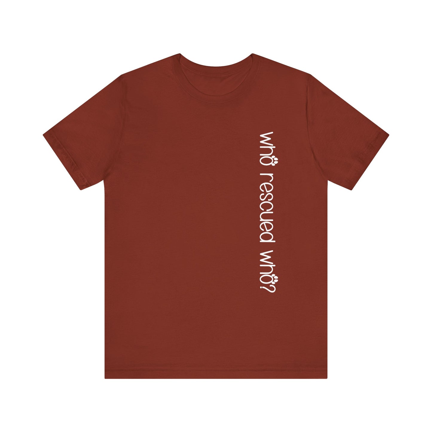 T-Shirt - Animal Lovers - Who Rescued Who? (1a)
