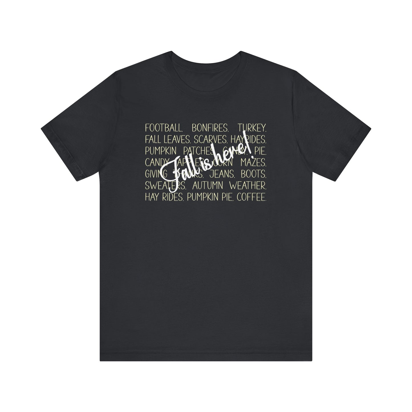 T-shirt - Autumn - Fall is Here! (1a)