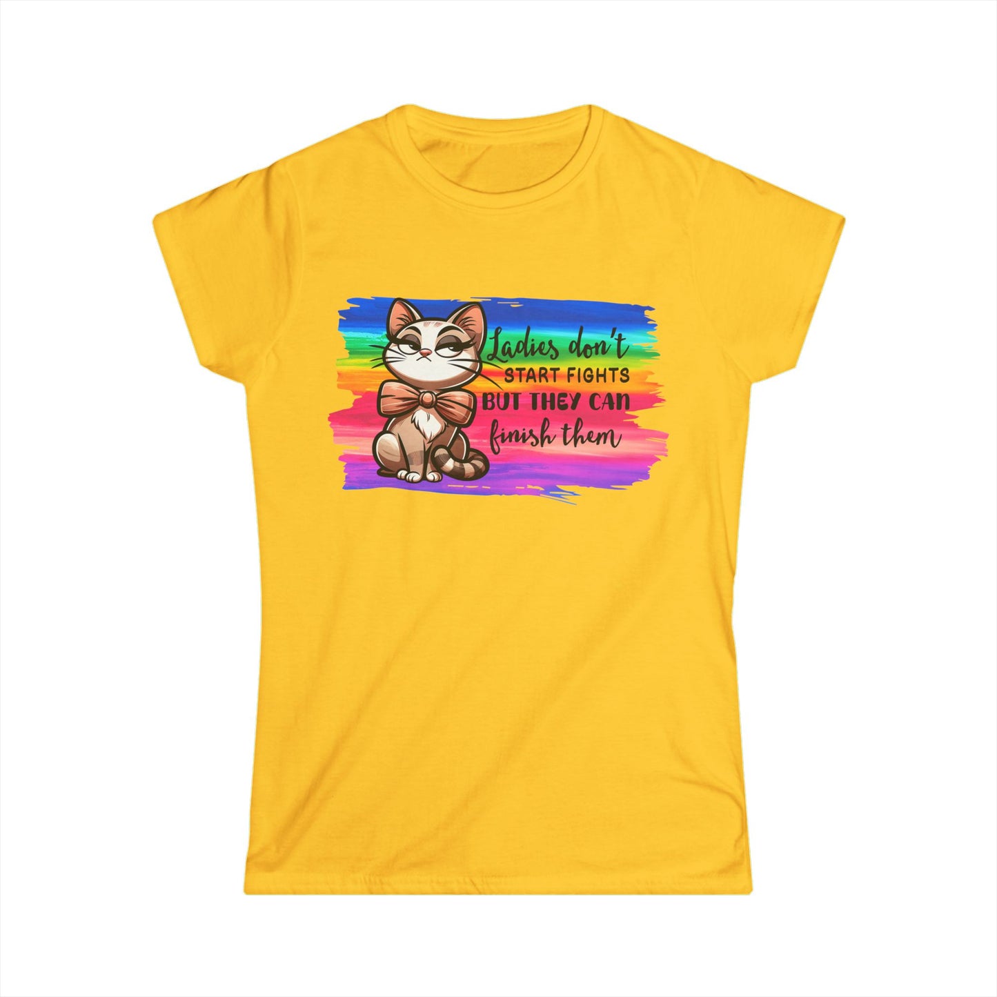 Female T-Shirt - Sassy Funny - Lady's don't start fights (01)