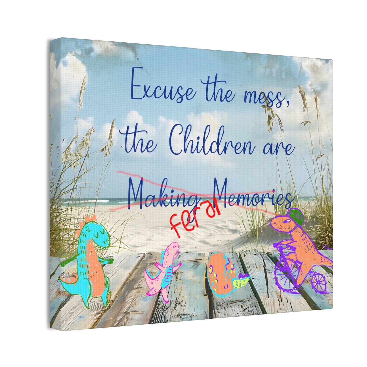 Canvas Art - Fun Humorous Parenting Beach Scene Stretched Canvas 0.75" - "Excuse the Mess, the Children Are Making Memories" with Dinosaurs