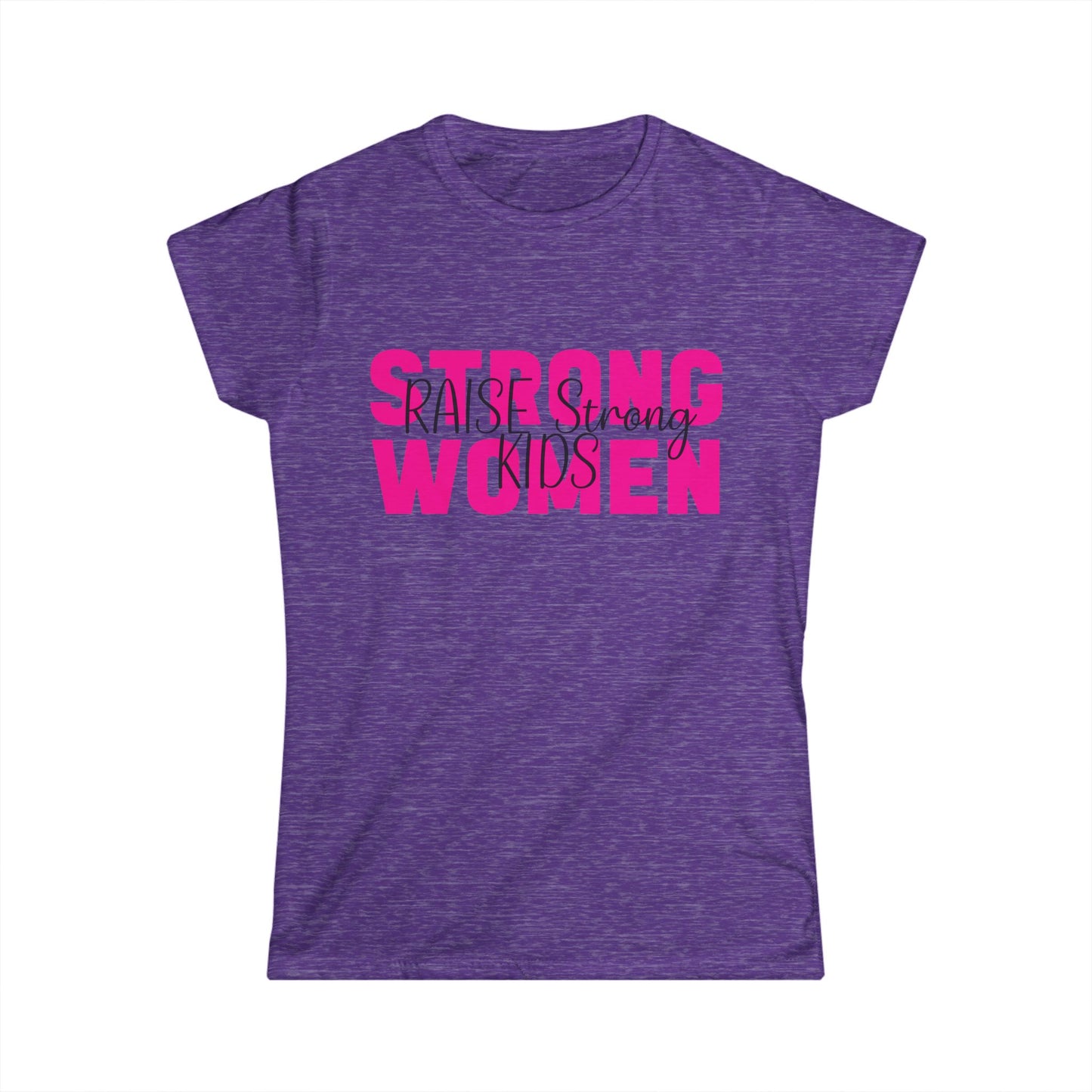 Female T-Shirt- Mom - Strong Women Raise Strong Kids (1)