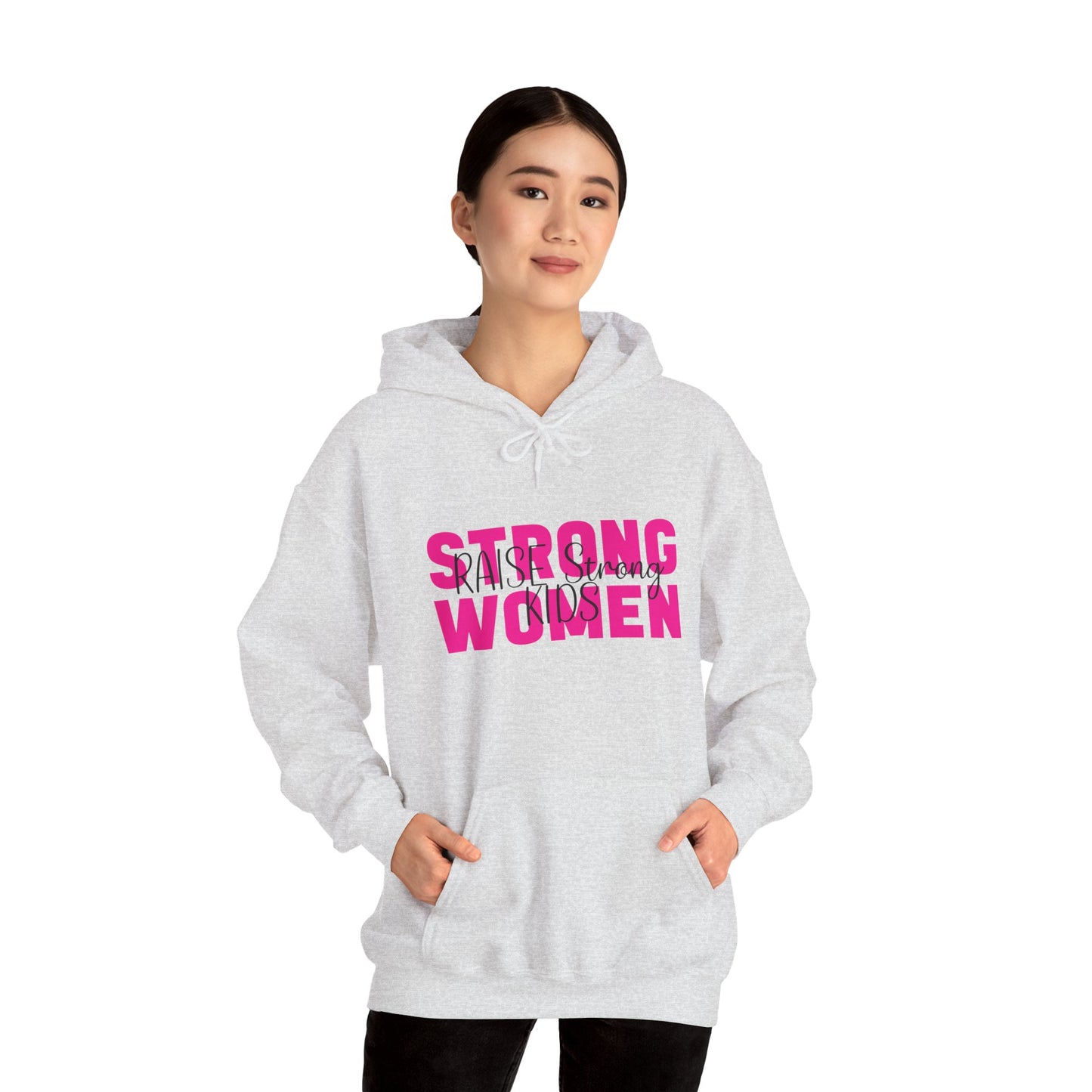 Hoodie - Strong Women Raise Strong Kids