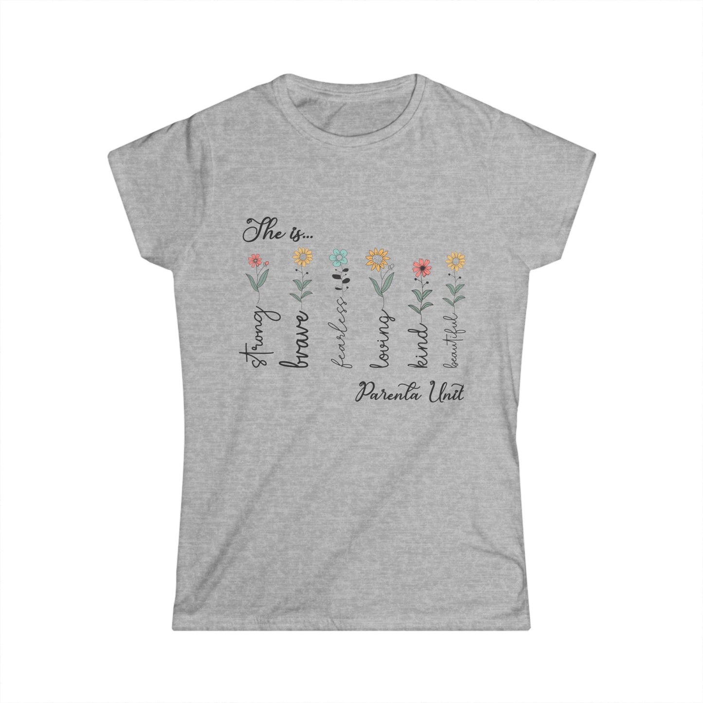 Female T-Shirt - Family / Parental Unit - Strong, Brave, Beautiful Floral Design (1)