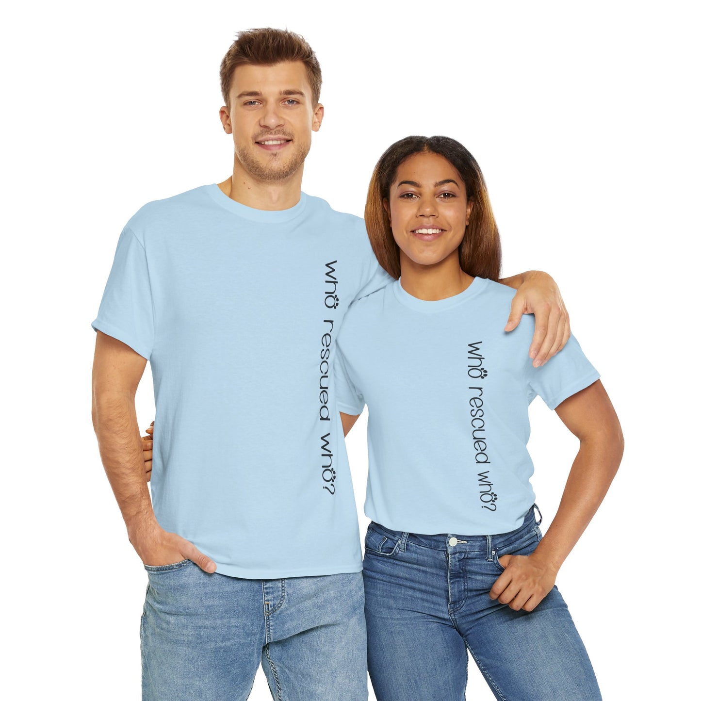T-Shirt - Animal Lover - 'Who Rescued Who?'