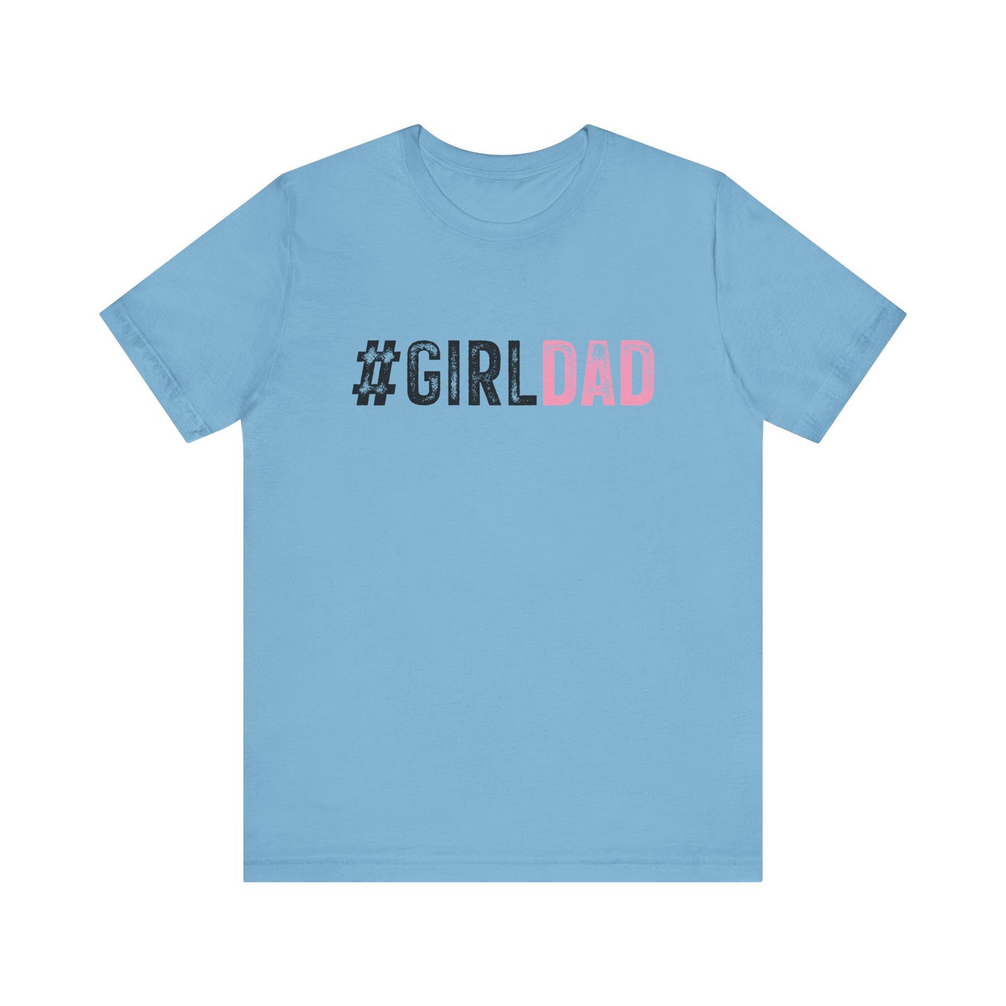 T-Shirt - Dad - #girldad (1)