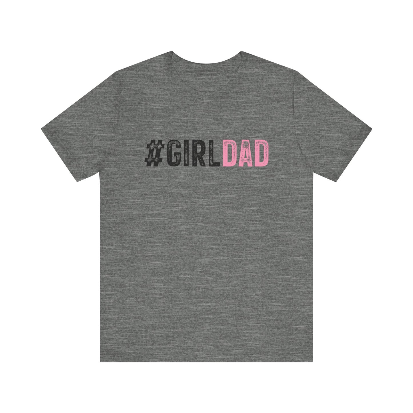 T-Shirt - Dad - #girldad (1)
