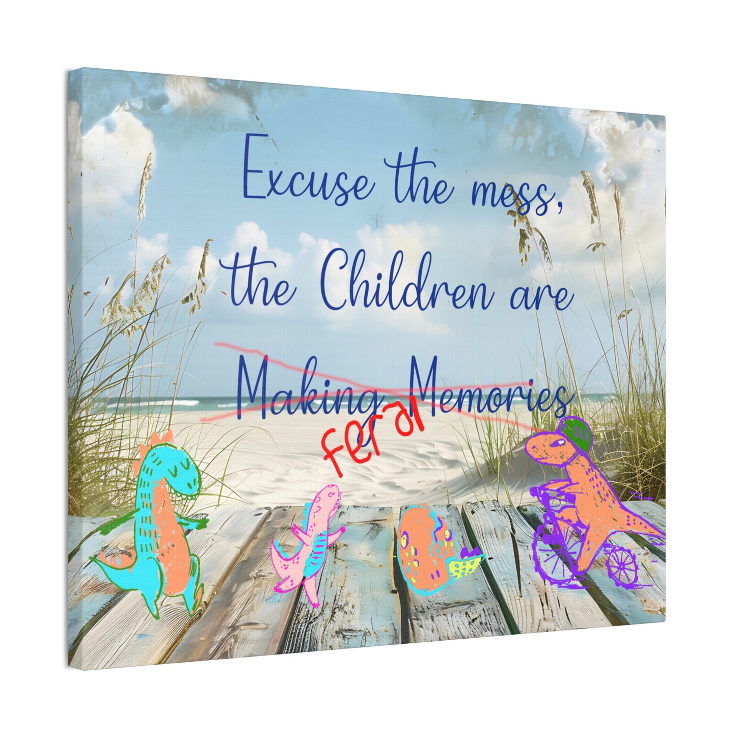 Canvas Art - Fun Humorous Parenting Beach Scene Stretched Canvas 0.75" - "Excuse the Mess, the Children Are Making Memories" with Dinosaurs