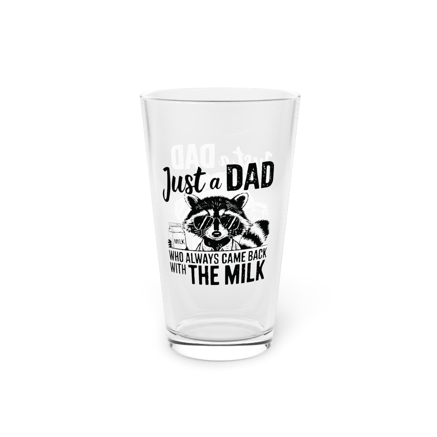 Pint Glass, 16oz - Dad / Funny - Just the dad (1)