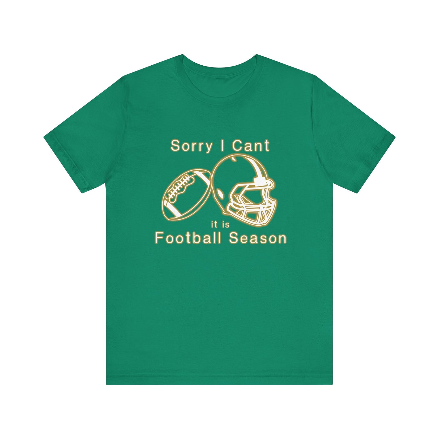 T-shirt - Football - Sorry I Cant (01f)