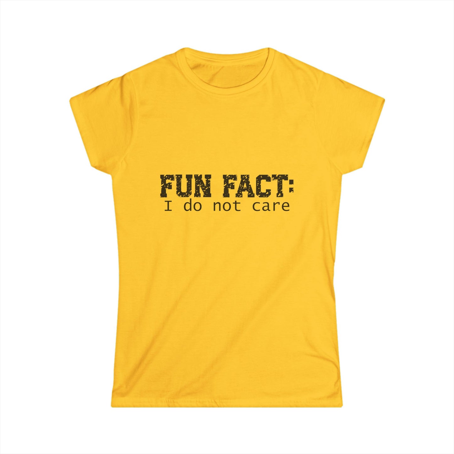 T-shirt - Funny - Fun Fact: I Do Not Care (001) - Women's Tee - Black Writing